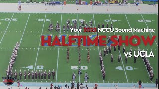 NCCU Sound Machine: NCCU vs UCLA | Halftime Show (2023)