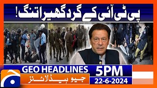 PTI in Trouble!! - Imran Khan | Geo News at 5 PM Headlines | 22nd June 2024 #headline