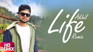 Life (Remix) | Akhil Ft Adah Sharma | DJ Hans | Preet Hundal | Arvindr Khaira | Punjabi Remix 2018