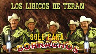 Los Liricos De Teran - Solo Para Borrachos! (Playlist Oficial)