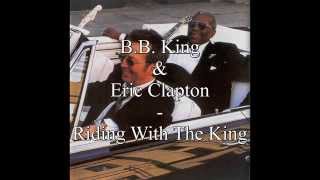 B.B. King & Eric Clapton - Riding With The King Chords (with Lyrics ...