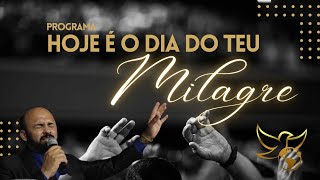 AO VIVO - Programa Hoje é o dia do teu Milagre - Apóstolo Jeferson Rosa