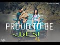 Proud To Be Desi (Official Video) | Khan Bhaini ft Fateh | Syco Style | Latest Punjabi Songs 2020