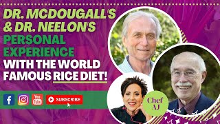 Dr. McDougall's and Dr. Neelon's Personal Experience with The World Famous Rice Diet!