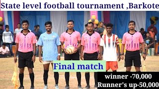 Barkote kalipuja utsav state level football tournament final match