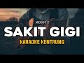 SAKIT GIGI - MEGGY Z (Karaoke Kentrung) by Gitaris Ambyar