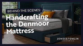 Handcrafting the Denmoor Mattress | Jones \u0026 Tomlin x Enchanted House Beds