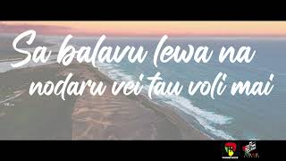 Akuila Matanivorua ,Paradise Rootz ,Josefa Namatua \u0026 Seru Tawake - Sai Iko Ga [Lyric Video]