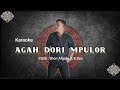 Agah Dori Mpulor ( Karaoke ) | Bang Breg Version | Bang Breg Official