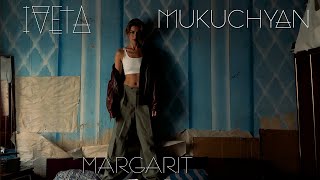 Iveta Mukuchyan - Margarit