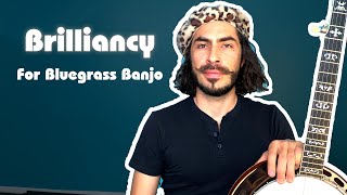 Brilliancy // For Bluegrass Banjo // Season 5 Episode 2