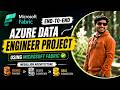End-to-End Azure Data Engineer Project using Microsoft Fabric 🔥🚀