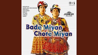 Bade Miyan Toh Bade Miyan (Jhankar)
