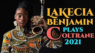 Lakecia Benjamin plays Coltrane 2021