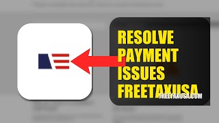 How To Resolve Payment Issues On FreeTaxUSA 2026 (FAST METHOD)
