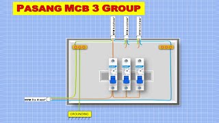 Cara Pasang 3 MCB GROUP