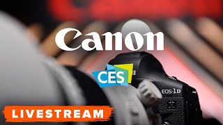 The Digital Experience: Canon redefines entertainment - CES Livestream