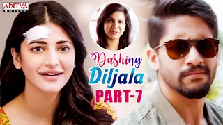 Dashing Diljala Hindi Dubbed Movie Part 7 | Naga Chaitanya, Shruti Hassan, Anupama