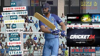 How to Fix Login Error , Sign-in Error and Http Error In Cricket 24 even after buying From Steam ||