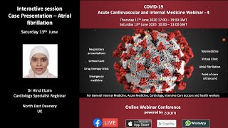 Case presentation atrial fibrillation by Dr Hind Elzein (4th CovidACIM Webinar 13.6.20)