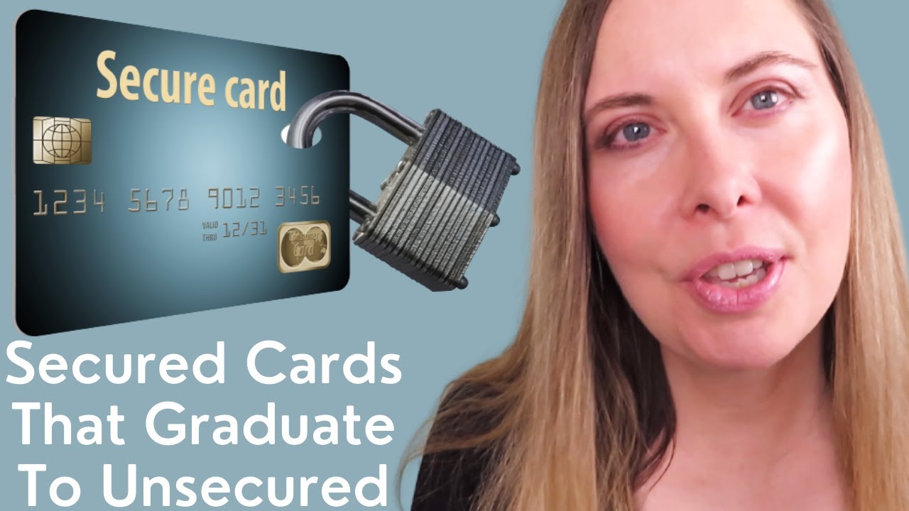 7 Best Secured Credit Cards That Graduate To Unsecured - YouTube