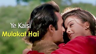 Ye Kaisi Mulakat Hai | HD video 💞 Aishwarya Rai | Akshay Khanna | Bollywood Romantic Song