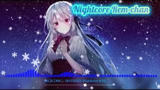 SkyDxddy-Iconic (NIGHTCORE #30)