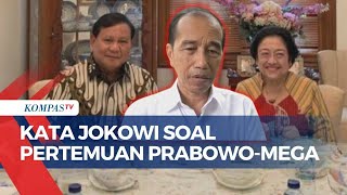 Tanggapi Pertemuan Prabowo dan Megawati di Bulan Ini, Jokowi: Pengaruhi Stabilitas Politik