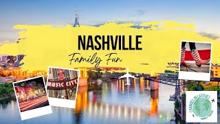 Explore NASHVILLE: Family Fun Guide!