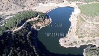 Στο φράγμα του Τριαδίου Θεσσαλονίκης | Driadio dam from above