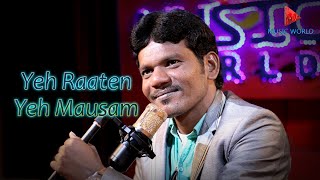 Yeh Raaten Yeh Mausam I Cover By Santosh I Music World