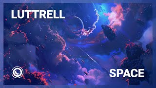 Luttrell - Space (Extended Mix)