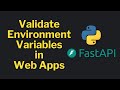 How to VALIDATE Environment Variables in Python Web App | FastAPI