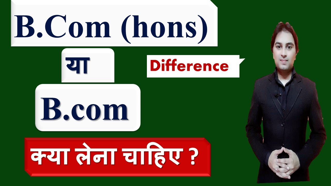 Bcom Hons Vs Bcom | After 12 | Full Information |commerce | By Ashish ...