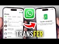 How To Transfer WhatsApp Chats Without Backup - Full Guide
