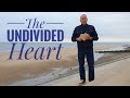 The Undivided Heart - Psalm 86:11