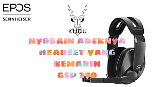 KUDU TV - Unboxing Sennheiser EPOS GSP 370 | Lebih Murah Dikit Daripada Abangnya, Tapi Tetap Mahal