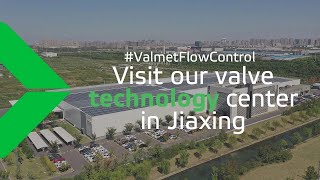 Valmet valve factory in Jiaxing, China