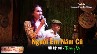 Người Em Năm Cũ | Nữ kỹ sư Tường Vy | Ducmanh Guitar Bolero