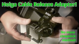 Holga Cable Release Adapter!