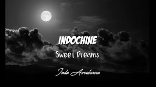 Indochine_Sweet Dreams (sub español) indo lyrics