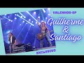 SHOW GUILHERME E SANTIAGO - CONTEÚDO EXCLUSIVO 2024