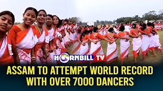 ASSAM TO ATTEMPT WORLD RECORD WITH OVER 7000 DANCERS