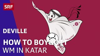 How to boykott WM in Katar | Satire | Deville | SRF