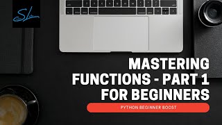12 . Mastering Functions in Python (Part 1) - Python Beginner Boost