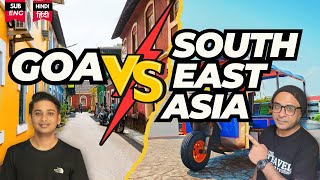 Why Tourists Prefer Southeast Asia Over India- The Truth About Indian Tourism | GOA VS SOUTHEAST