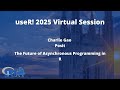 The Future of Asynchronous Programming in R - Charlie Gao