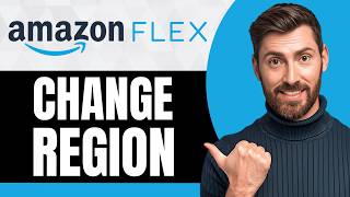 How To Change Amazon Flex Region [NEW 2026 Guide]