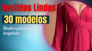 👉Vestidos Lindos 30 modelos lindos para você se inspirar🤩