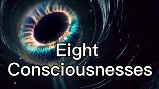 The Eight Consciousnesses in Buddhism